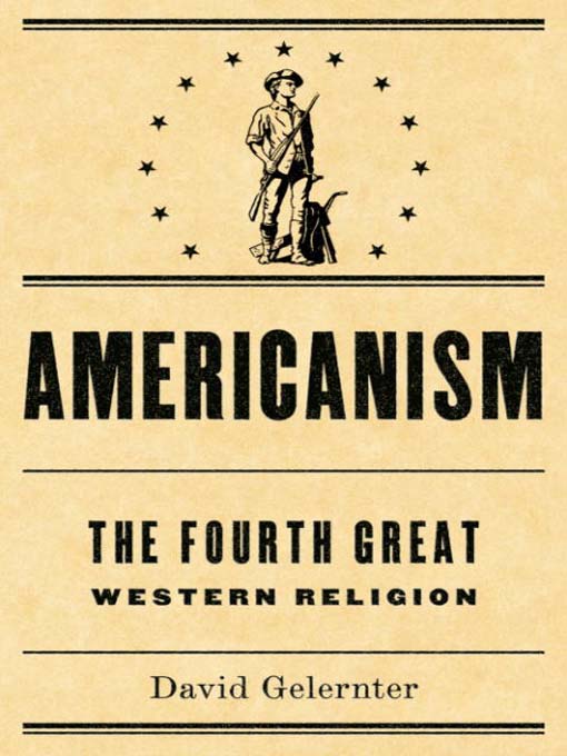 Title details for Americanism by David Gelernter - Available
